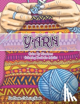 Zenmaster Coloring Books - Yarn Color By Numbers Coloring Book for Adults