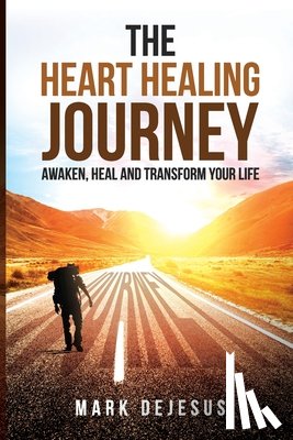 DeJesus, Mark - The Heart Healing Journey