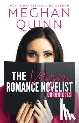 Quinn, Meghan - The Virgin Romance Novelist Chronicles