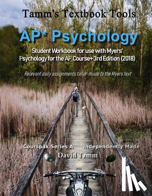 Tamm, David - AP* Psychology Student Workbook for use with Myers' Psychology for the AP Course+ 3rd Edition (2018): Relevant daily assignments tailor-made to the My
