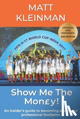 Kleinman, Matt - SHOW ME THE MONEY