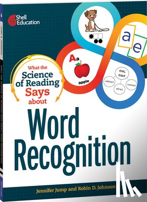 Jump, Jennifer - Jump, J: What the Science of Reading Says about Word Recogni