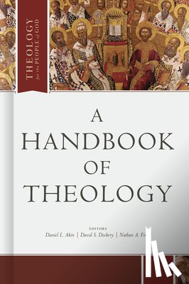 Akin, Daniel L. - A Handbook of Theology