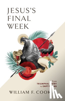 Cook III, William F. - JESUSS FINAL WEEK