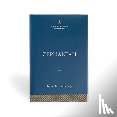 Chisholm, Robert B - Zephaniah: The Christian Standard Commentary