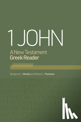 Merkle, Benjamin L. - 1 John: A New Testament Greek Reader
