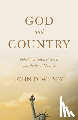 Wilsey, John D. - God and Country