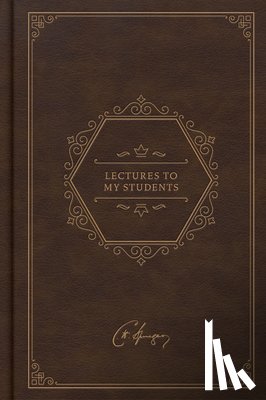 Spurgeon, Charles Haddon - Lectures to My Students, Deluxe Edition