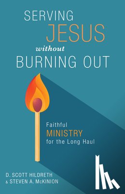 Hildreth, D. Scott - Serving Jesus Without Burning Out