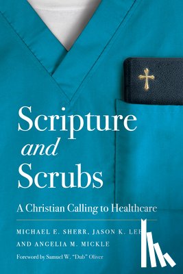 Lee, Jason, Sherr, Michael E., Mickle, Angelia - Scripture And Scrubs