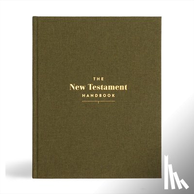 Holman Bible Publishers - The New Testament Handbook, Sage Cloth Over Board: A Visual Guide Through the New Testament