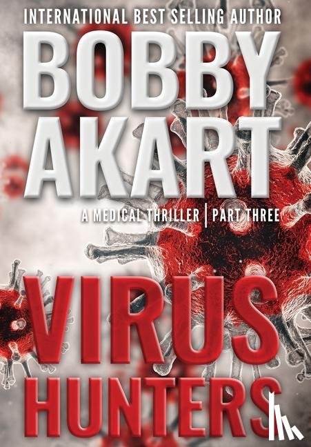 Akart, Bobby - Virus Hunters 3