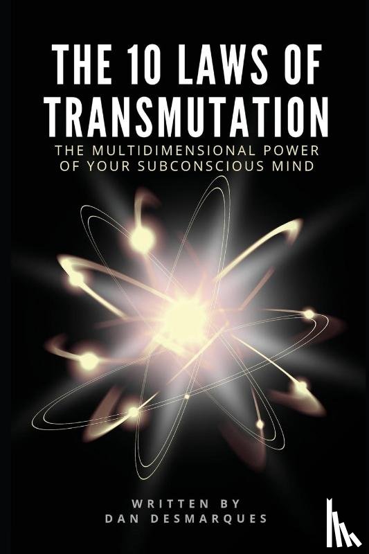 Desmarques, Dan - The 10 Laws of Transmutation