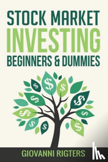 Rigters, Giovanni - Stock Market Investing Beginners & Dummies