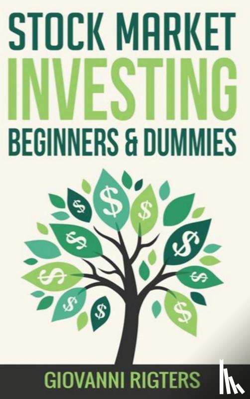 Rigters, Giovanni - Stock Market Investing Beginners & Dummies