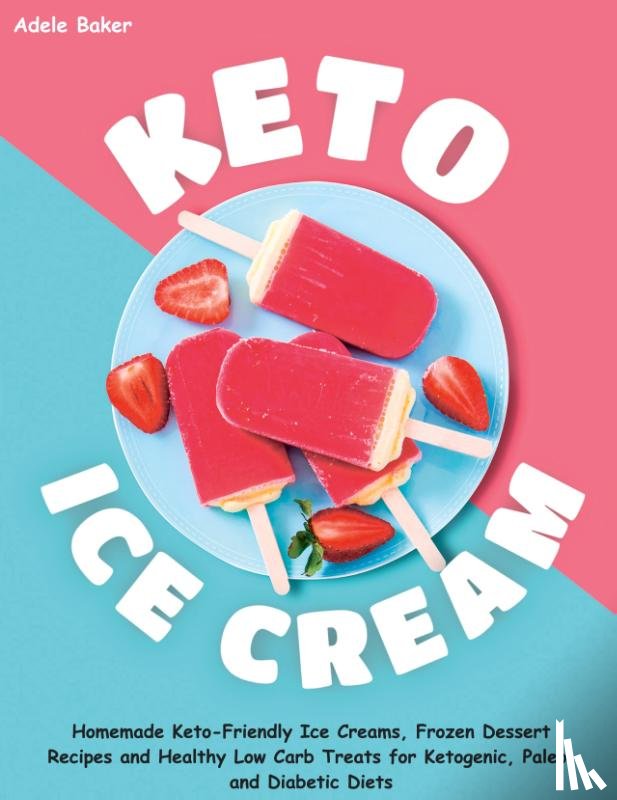 Baker, Adele - Keto Ice Cream