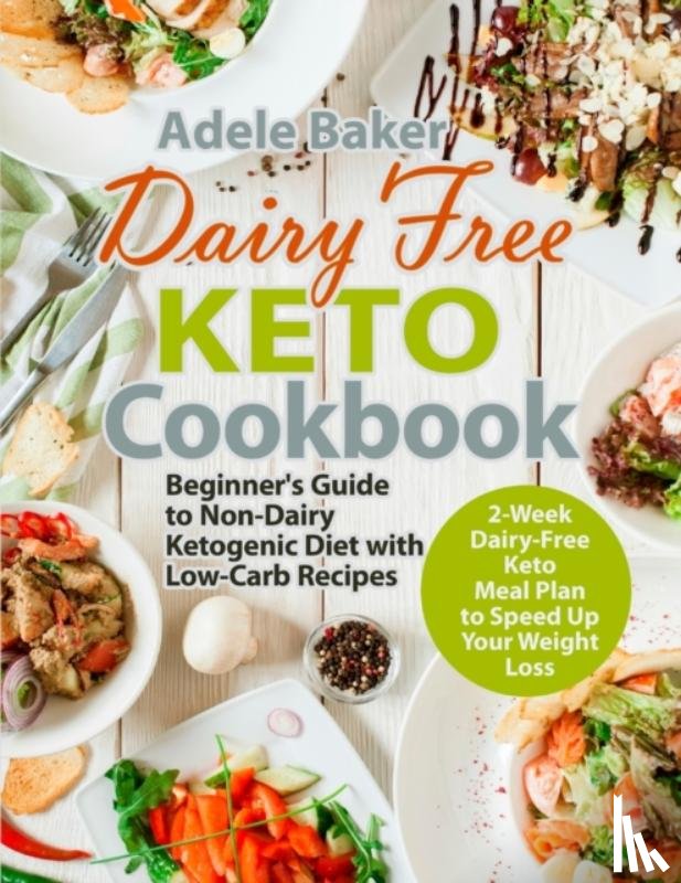Baker, Adele - Dairy Free Keto Cookbook