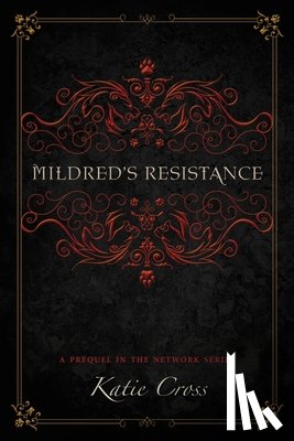 Cross, Katie - Mildred's Resistance