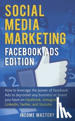 Mastery, Income - Social Media Marketing