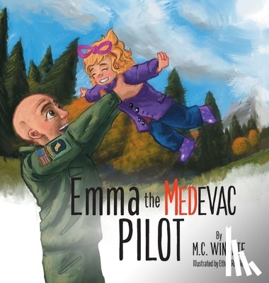 Wingate, M C - Emma the MEDEVAC Pilot