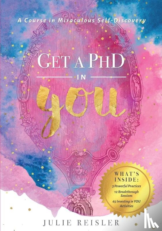 Reisler, Julie - Get a PhD in YOU