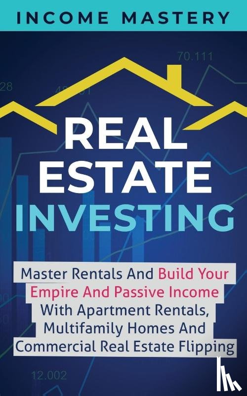 Mastery, Income - Real Estate Investing