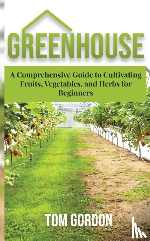 Gordon, Tom - Greenhouse