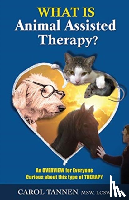 Tannen, Carol - What Is Animal Assisted Therapy?