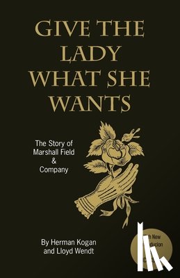 Wendt, Lloyd - Give the Lady What She Wants