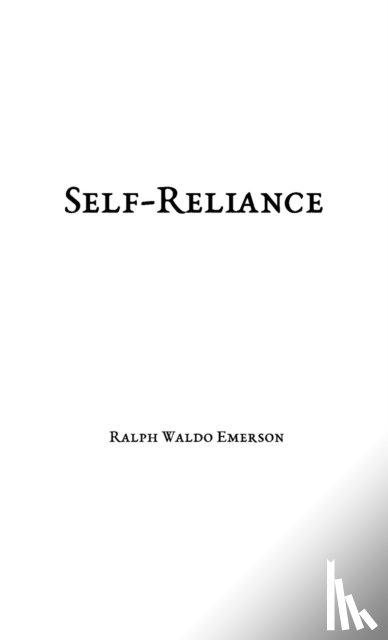 Emerson, Ralph Waldo - Self-Reliance