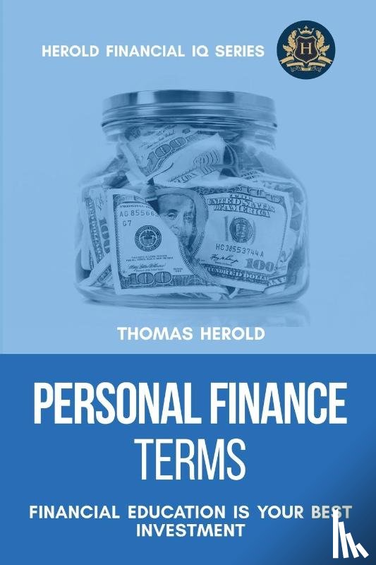 Herold, Thomas - Personal Finance Terms - Financial Education Is Your Best Investment