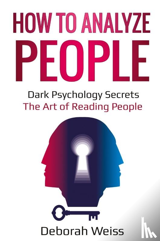 Weiss, Deborah - How to Analyze People