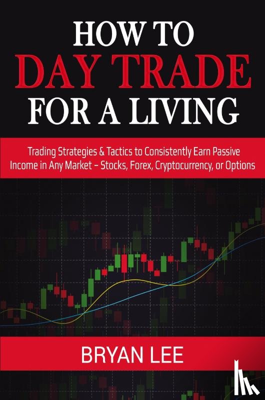 Lee, Bryan - How to Day Trade for a Living