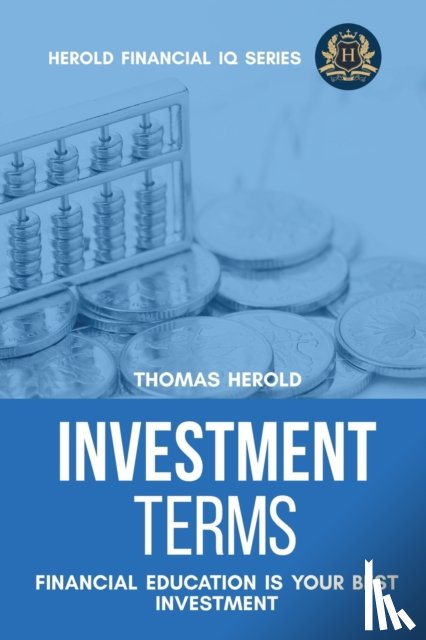 Herold, Thomas - Investment Terms - Financial Education Is Your Best Investment