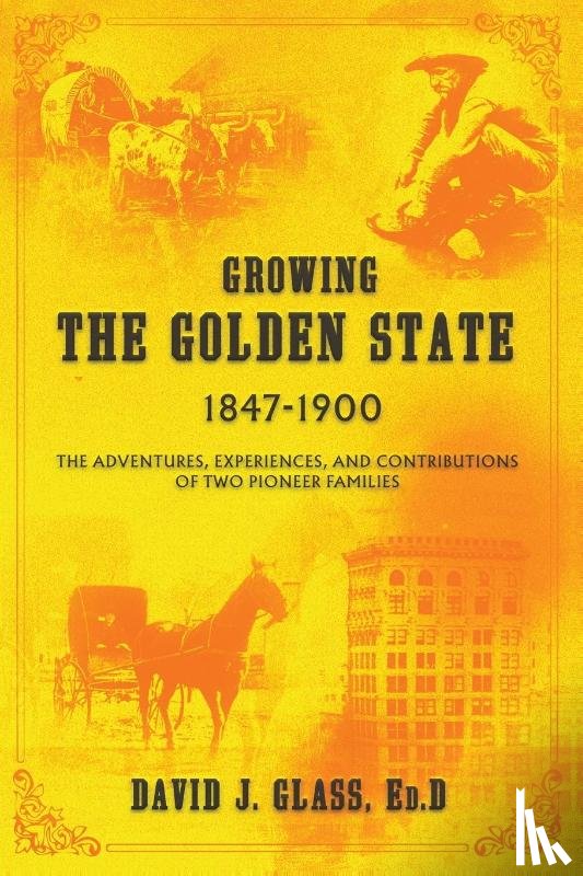Glass, Ed D David J - Growing the Golden State