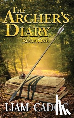 Cadoc, Liam - The Archer's Diary