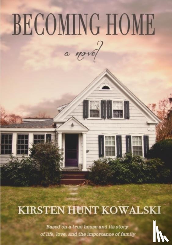 Kowalski, Kirsten Hunt - Becoming Home