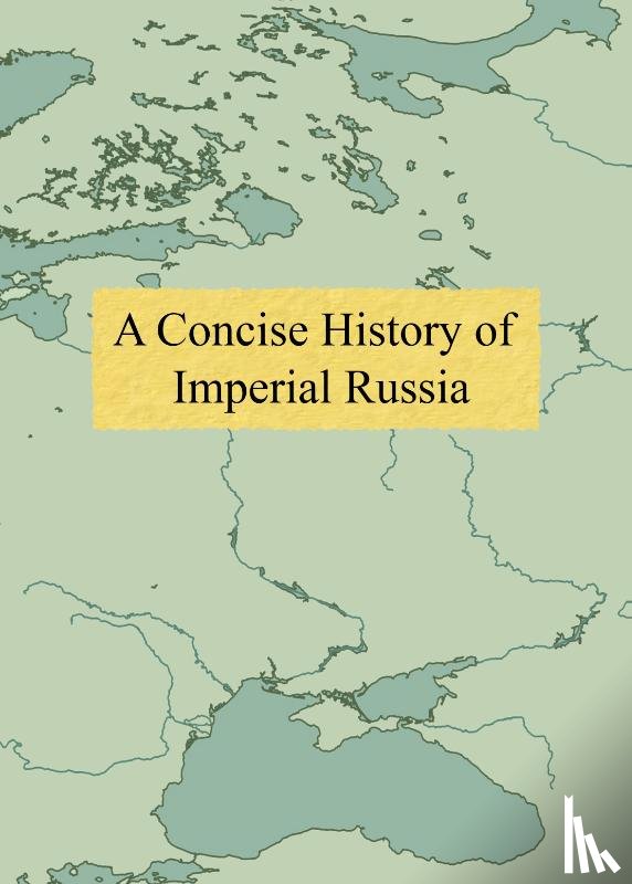 Volkov, Sergey, Krishchyunas, Alexander - A Concise History of Imperial Russia