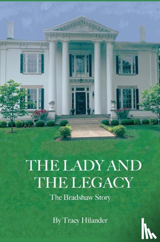 Hilander, Tracy - The Lady and The Legacy