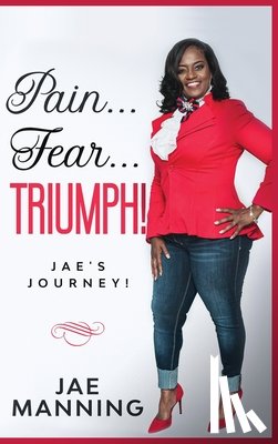 Manning, Jae - Pain... Fear... Triumph