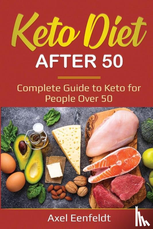 Eenfeldt, Axel - Keto Diet After 50