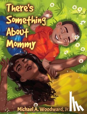 Woodward, Michael A. - There's Something About Mommy