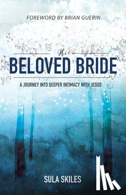 Skiles, Sula, Tbd - His Beloved Bride
