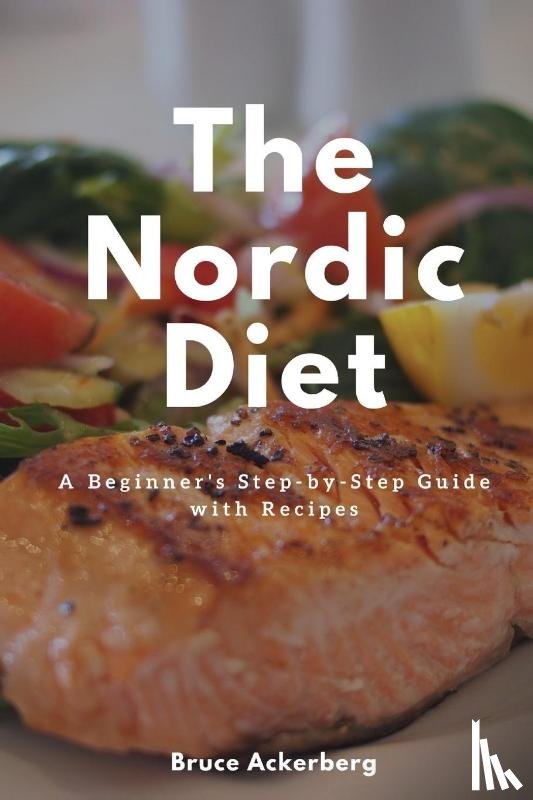 Bruce, Ackerberg - The Nordic Diet