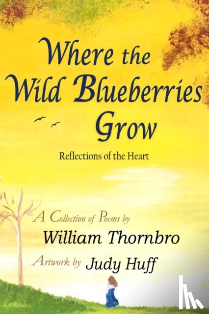 Thornbro, William - Where the Wild Blueberries Grow
