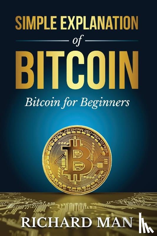Man, Richard - Simple Explanation of Bitcoin