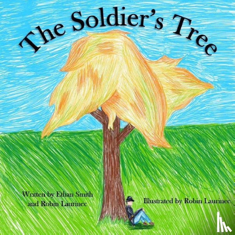 Smith, Ethan, Laurinec, Robin - The Soldier's Tree