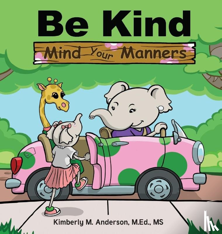 Anderson, Kimberly M - Be Kind Mind Your Manners