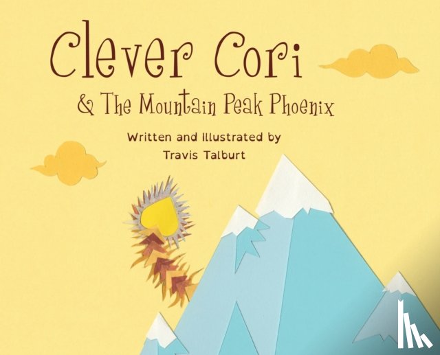 Talburt, Travis - Clever Cori & The Mountain Peak Phoenix