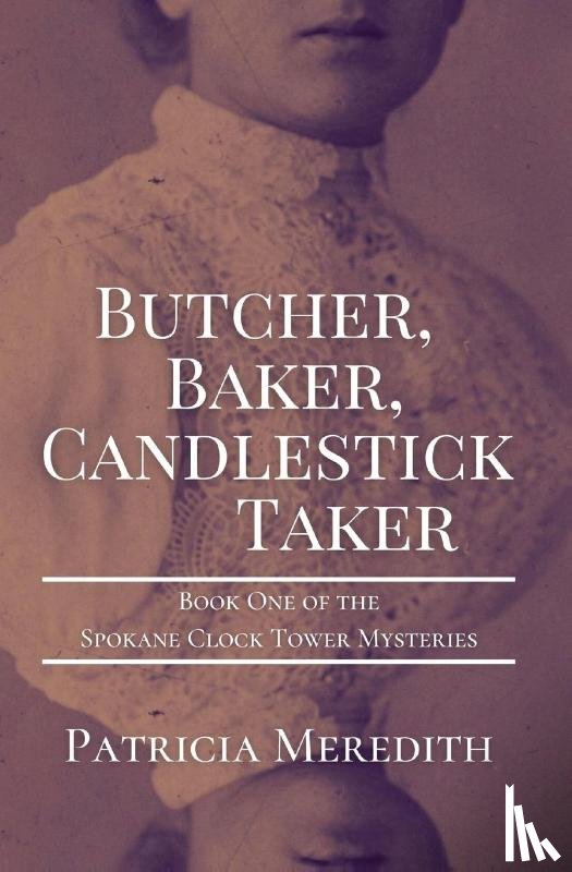 Meredith, Patricia - Butcher, Baker, Candlestick Taker